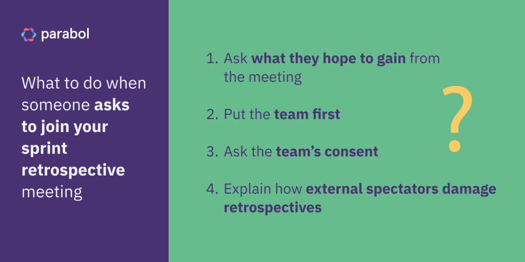 advice on what to do if someone asks to join your retrospective