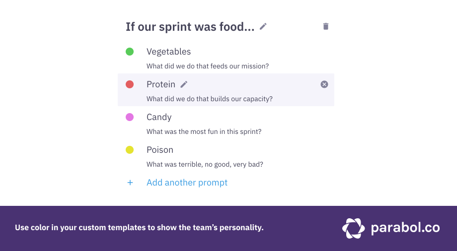 With custom templates in Parabol, you can use color however you like. 