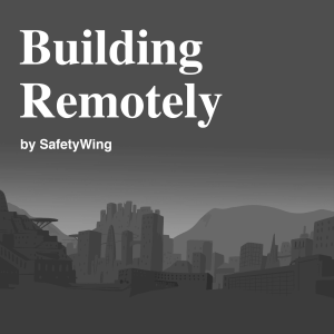 Building Remotely by SafetyWing